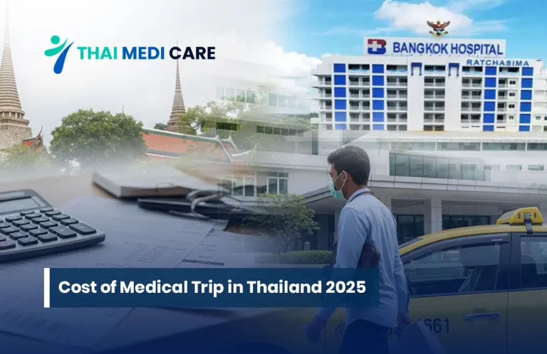 Cost of Medical Trip in Thailand 2025
