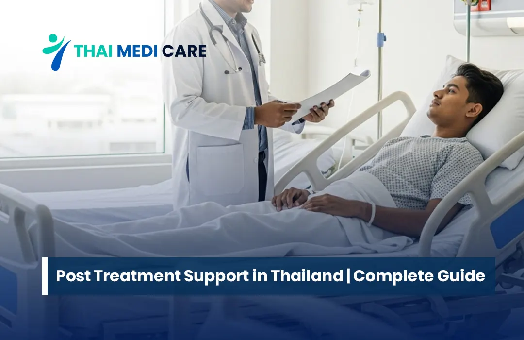 Post Treatment Support in Thailand | Complete Guide